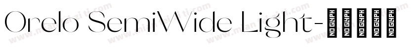 Orelo SemiWide Light字体转换